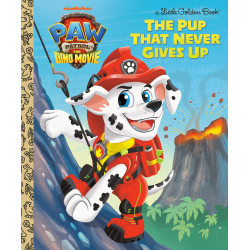 THE PUP THAT NEVER GIVES UP (PAW PATROL: THE DINO MOVIE)