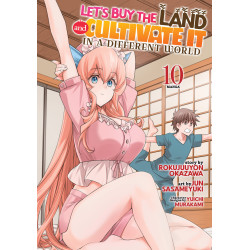 LET'S BUY THE LAND AND CULTIVATE IT IN A DIFFERENT WORLD (MANGA) VOL. 10