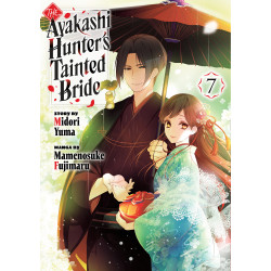 THE AYAKASHI HUNTER'S TAINTED BRIDE 7