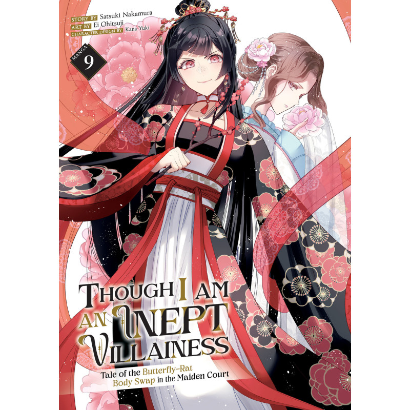 THOUGH I AM AN INEPT VILLAINESS: TALE OF THE BUTTERFLY-RAT BODY SWAP IN THE MAIDEN COURT (MANGA) VOL. 9