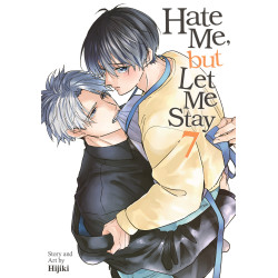 HATE ME, BUT LET ME STAY VOL. 7