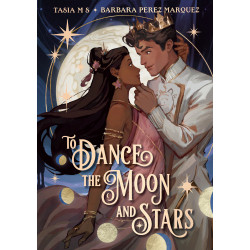 TO DANCE THE MOON AND STARS (A GRAPHIC NOVEL)