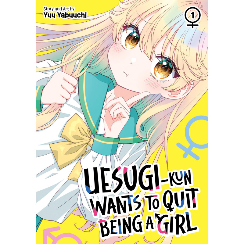 UESUGI-KUN WANTS TO QUIT BEING A GIRL VOL. 1