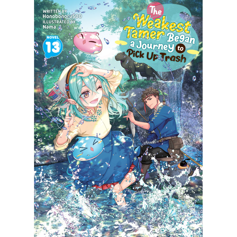 THE WEAKEST TAMER BEGAN A JOURNEY TO PICK UP TRASH (LIGHT NOVEL) VOL. 13