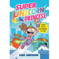 SUPER UNICORN PRINCESS: A GRAPHIC NOVEL