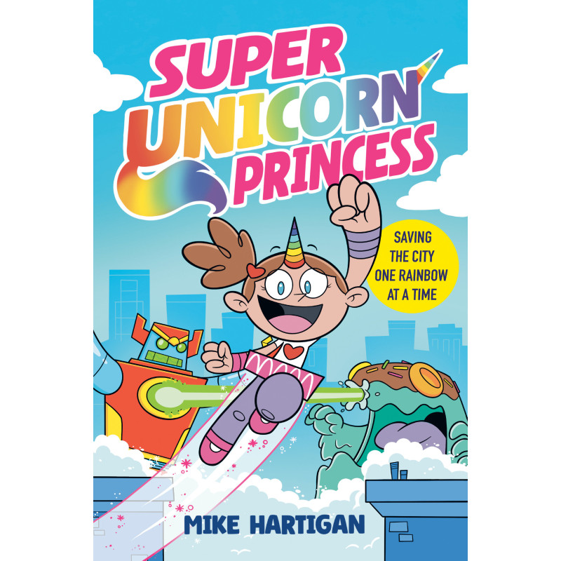 SUPER UNICORN PRINCESS: A GRAPHIC NOVEL