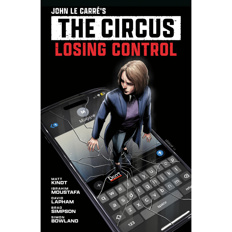 JOHN LE CARRE'S: THE CIRCUS--LOSING CONTROL VOLUME 1 (GRAPHIC NOVEL)