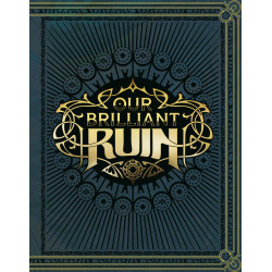 OUR BRILLIANT RUIN TTRPG RULEBOOK