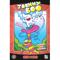 JOHNNY BOO: ON THE GO--FRIENDS AND ENEMIES