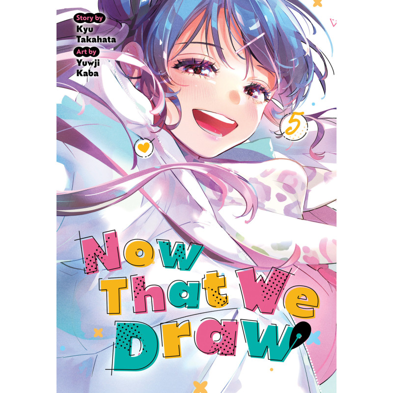 NOW THAT WE DRAW VOL. 5