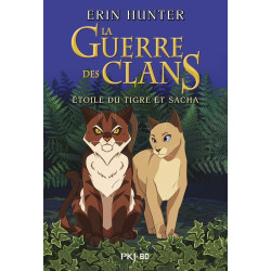 LA GUERRE DES CLANS ETOILE DU TIGRE ET SACHA INTEGRALE