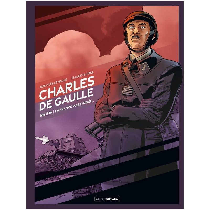 CHARLES DE GAULLE LA FRANCE MARTYRISEE T01