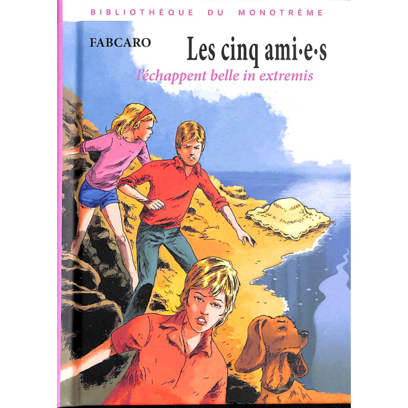 LES CINQ AMI E S L'ECHAPPENT BELLE IN EXTREMIS