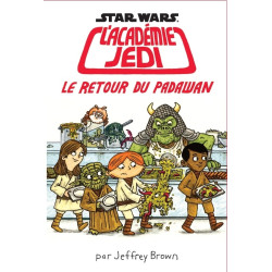 STAR WARS : L'ACADEMIE JEDI LE RETOUR DU PADAWAN TOME 2