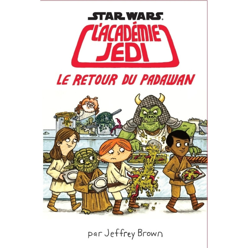 STAR WARS : L'ACADEMIE JEDI LE RETOUR DU PADAWAN TOME 2