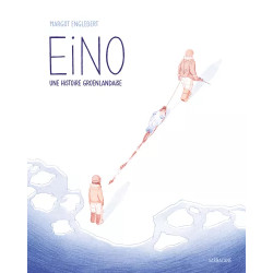 EINO UNE HISTOIRE GROENLANDAISE