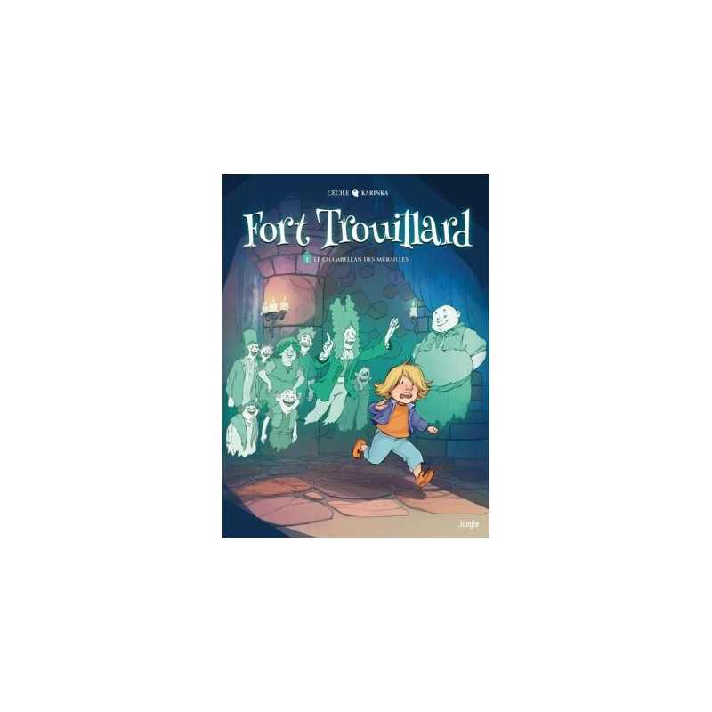 FORT TROUILLARD LE CHAMBELLAN DES MURAILLES VOL01