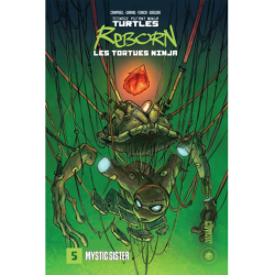 LES TORTUES NINJA REBORN T5 : MYSTIC SISTER TMNT