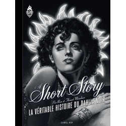 A SHORT STORY LA VERITABLE HISTOIRE DU DAHLIA NOIR NOUVELLE EDITION