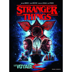 STRANGER THINGS LE VOYAGE