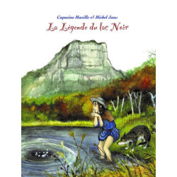LA LEGENDE DU LAC NOIR