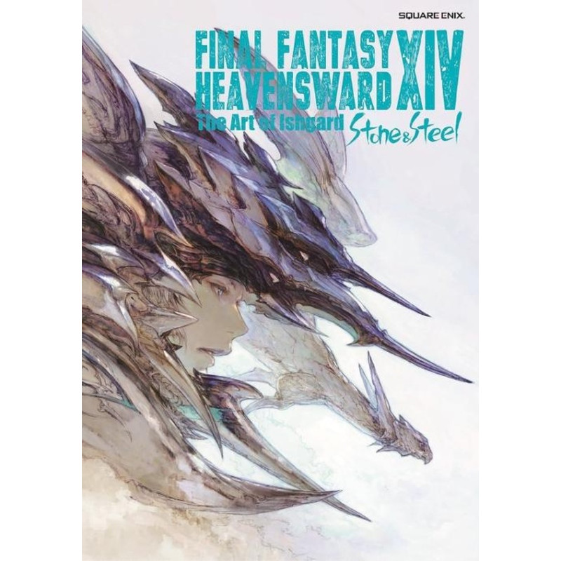FINAL FANTASY XIV HEAVENSWARD THE ART OF ISHGARD STONE AND STEEL