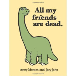 ALL MY FRIENDS ARE DEAD