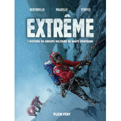 EXTREME L'HISTOIRE DU GROUPE MILITAIRE DE HAUTE MONTAGNE