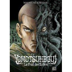 T01 YOMOTSUHEGUI LE FRUIT DES ENFERS