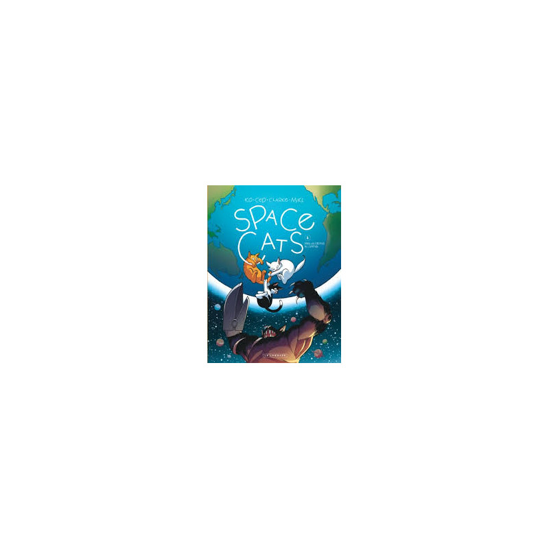 SPACE CATS DANS LES GRIFFES DE L'EMPIRE TOME 1