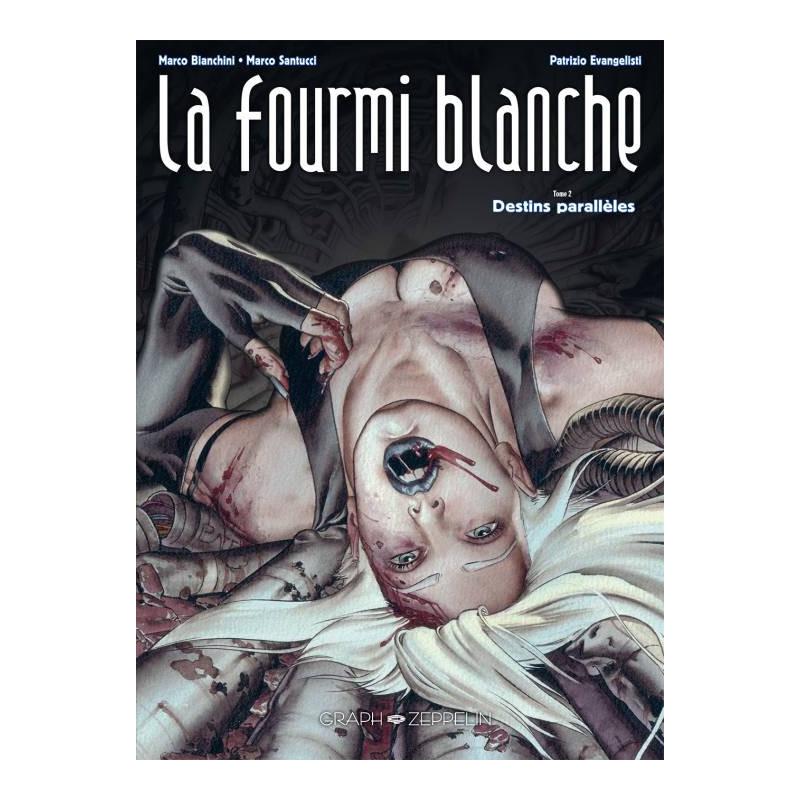 LA FOURMI BLANCHE DESTINS PARALLELES TOME 2