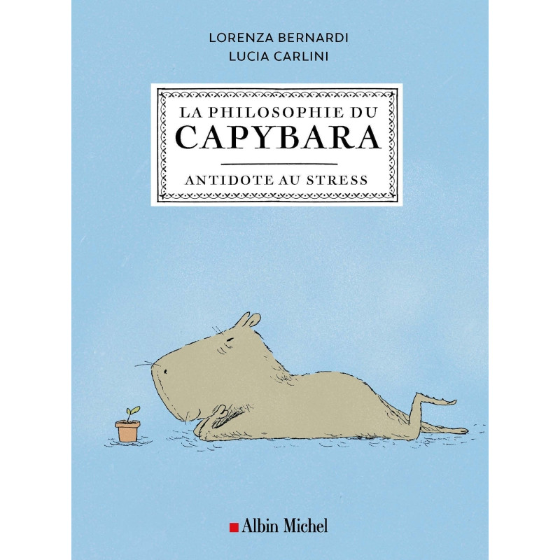 LA PHILOSOPHIE DU CAPYBARA ANTIDOTE AU STRESS