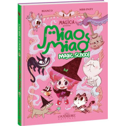 MIAO MIAO MAGIC SCHOOL LECONS DE RONRONS T1