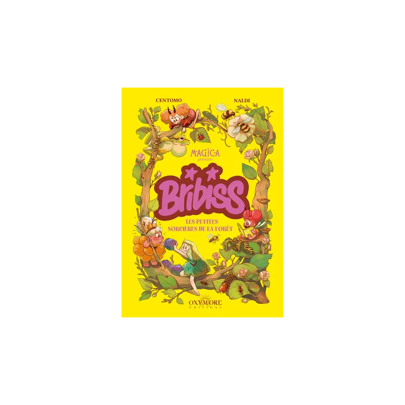 BRIBISSLES PETITES SORCIERES DE LA FORET TOME 1