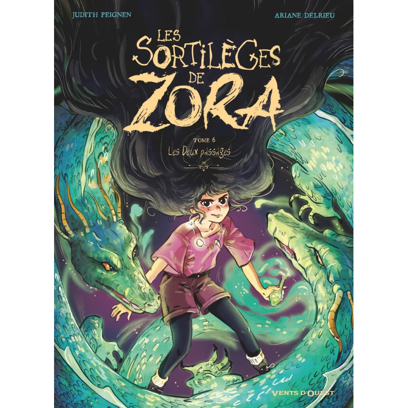 LES SORTILEGES DE ZORA LES DEUX PASSAGES TOME 06