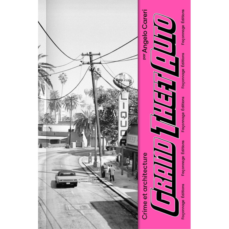 GRAND THEFT AUTO CRIME ET ARCHITECTURE