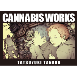 TATSUYUKI TANAKA CANNABIS WORKS NEW EDITION