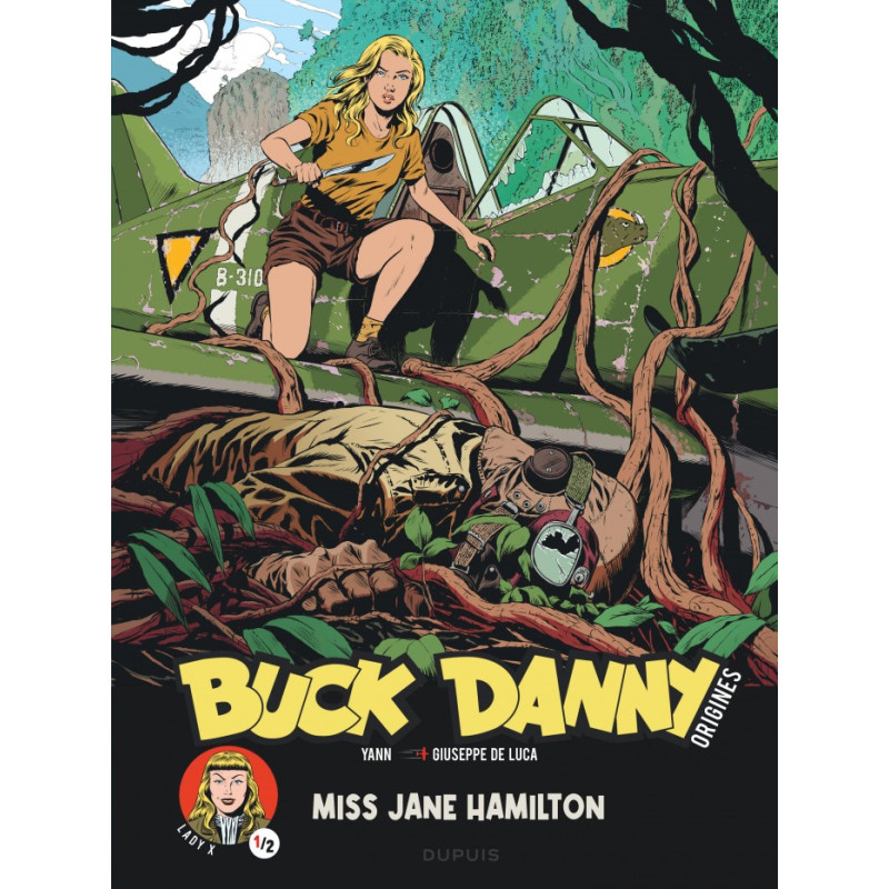 BUCK DANNY ORIGINES LADY X MISS JANE HAMILTON PARTIE 1 TOME 5