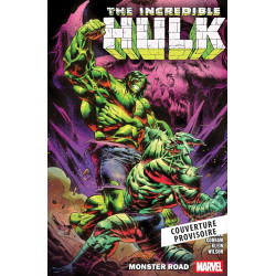 THE INCREDIBLE HULK T06 : LA ROUTE DU MONSTRE