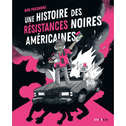 UNE HISTOIRE DES RESISTANCES NOIRES AMERICAINES