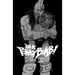 DO A POWERBOMB BLACK AND WHITE 2 (OF 3) CVR A DANIEL WARREN JOHNSON