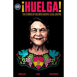 HUELGA TP THE STORIES OF DOLORES HUERTA & SAL CASTRO