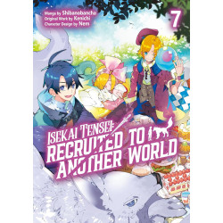 ISEKAI TENSE RECRUITED TO ANOTHER WORLD TP VOL 07