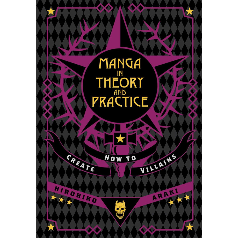 MANGA IN THEORY AND PRACTICE HOW TO CREATE VILLAINS HC