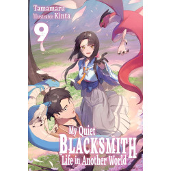 MY QUIET BLACKSMITH LIFE IN ANOTHER WORLD LIGHT NOVEL VOL 09