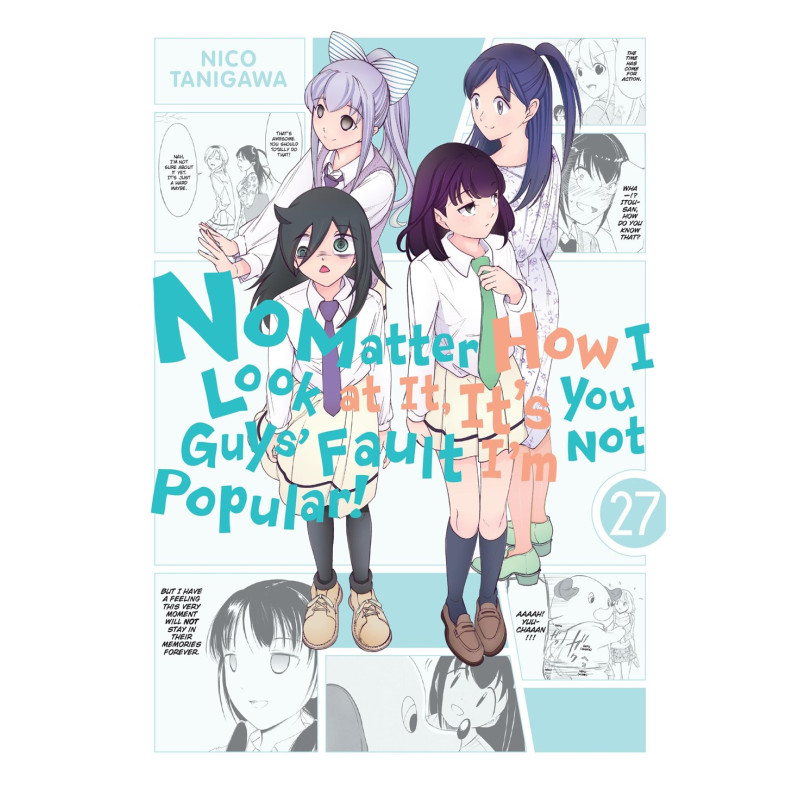 NO MATTER HOW I LOOK AT IT ITS YOU GUYS FAULT IM NOT POPULAR TP VOL 27