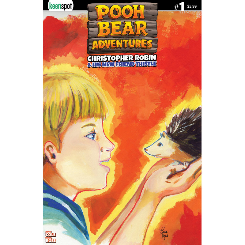 POOH BEAR ADVENTURES CHRISTOPHER ROBIN & HIS NEW FRIEND THISTLE 1 (ONE SHOT) CVR B TESSA ROSE FAST FRIENDS VAR