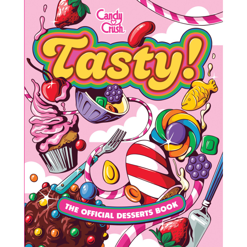 TASTY HC THE OFFICIAL CANDY CRUSH DESSERTS BOOK