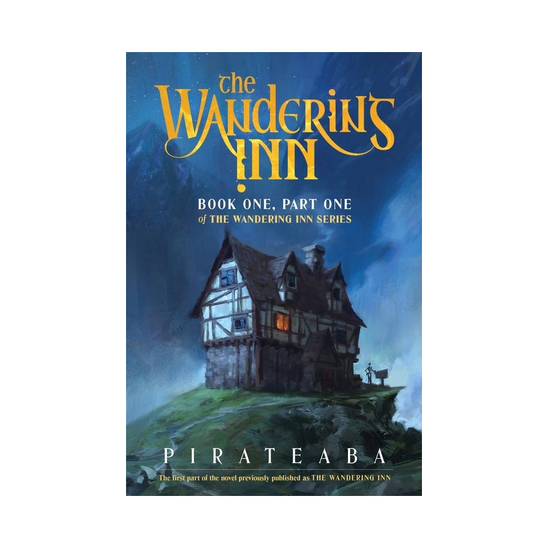 WANDERING INN NOVEL BOOK ONE PART ONE OF THE WANDERING INN SERIES