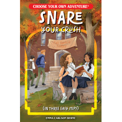 SNARE YOUR CRUSH IN THREE EASY STEPS
